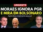 BRASIL: Urgente! Moraes ignora PGR e continua sua perseguição a Bolsonaro em inquérito (Gustavo Gayer); ASSISTA