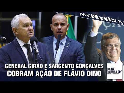 General Girão e Sargento Gonçalves pedem afastamento de governadora petista e ironizam Flávio Dino: ‘já que o senhor conseguiu conversar com esse pessoal da Favela da Maré…’; ASSISTA!