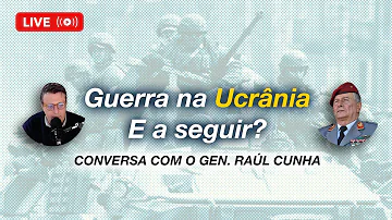Guerra da Ucrânia – Entrevista com o Major-General Raul Cunha