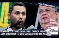 Senador Cleitinho cita documento que coloca Flávio Dino em xeque, exige CPMI e confronta: ‘Quem não deve não teme!’; VÍDEO!
