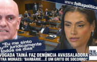 Advogada Tainá faz denúncia avassaladora contra Alexandre de Moraes no Congresso: ‘É um grito de socorro…me sinto est*** juridicamente’