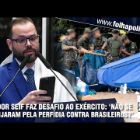 Senador Seif rebate esquerdistas e desafia Exército a ir a Israel e bater seu ‘recorde’ de prisões: ‘Façam a prisão de 1,5 mil t*** lá!’; ASSISTA VÍDEO!