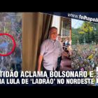 Multidão chama Lula de ‘ladrão’ e aclama Bolsonaro aos gritos de ‘mito’ no Nordeste; ASSISTA VÍDEO!