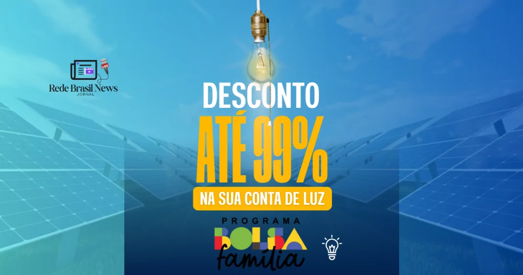 Os inscritos do Bolsa Família recebem desconto exclusivo na conta de energia. Até 99% de desconto na fatura