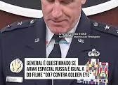 MUNDO: GENERAL DOS EUA OUVE PERGUNTA INUSITADA SOBRE ARMA SECRETA DOS RUSSOS