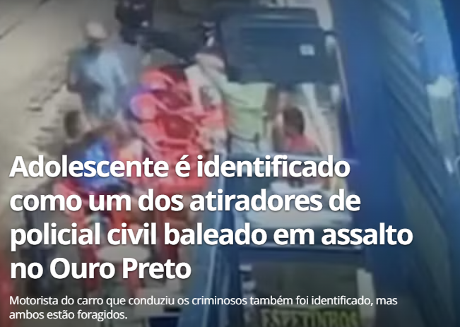 Adolescente é identificado como um dos atiradores de policial civil baleado em assalto no Ouro Preto, em Maceió