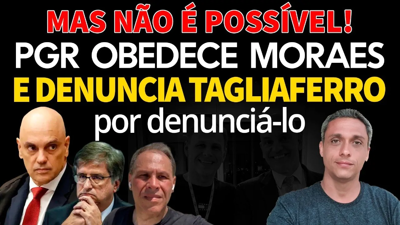 Alexandre de Moraes manda e PGR denuncia TAGLIAFERRO por denunciar crimes de Moraes