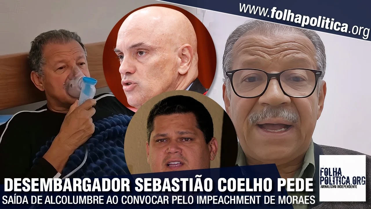 Desembargador Sebastião pede saída de Alcolumbre ao exigir impeachment de Alexandre de Moraes e reage a Motta: ‘Inadmissível’; ASSISTA VÍDEO!