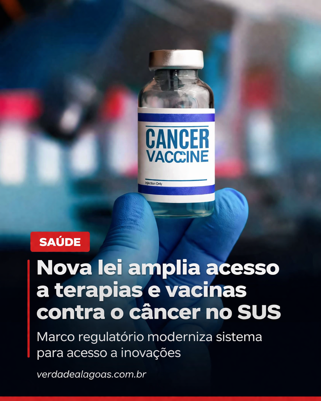 Nova lei amplia acesso a terapias e vacinas contra o câncer no SUS