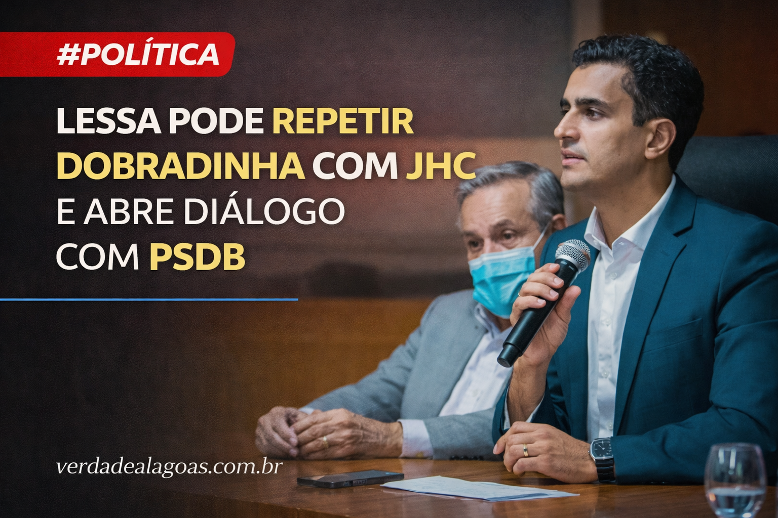 Lessa pode repetir dobradinha com JHC e abre diálogo com PSDB para disputa em Alagoas
