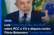 Lula critica decisão dos EUA sobre facções e eleva tom contra Flávio Bolsonaro