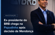 Ex-presidente do BRB é transferido para a “Papudinha” após autorização de André Mendonça